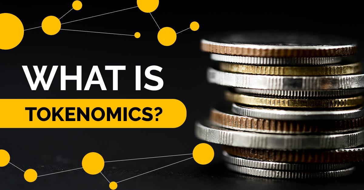 توکنومیک (Tokenomic) یا اقتصاد توکنی چیست؟ - تجهیزمستر